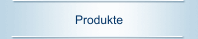 Produkte